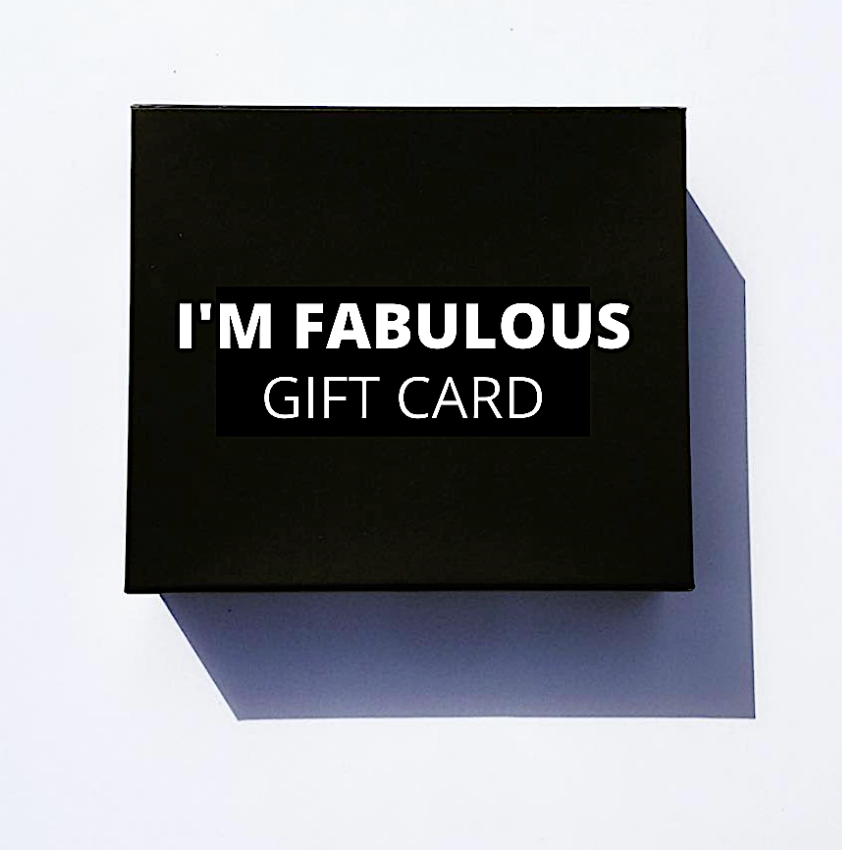 I'm Fabulous Gift Card | Perfect Skincare & Beauty Gift for Luxurious Self-Care