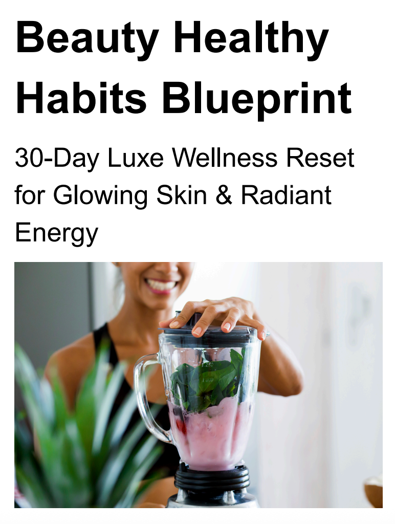BEAUTY HEALTHY HABITS BLUEPRINT – Your 30-Day Guide to Effortless Wellness