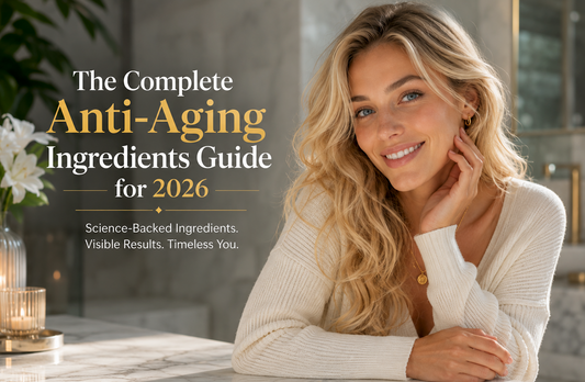 The Complete Anti-Aging Ingredients Guide for 2026