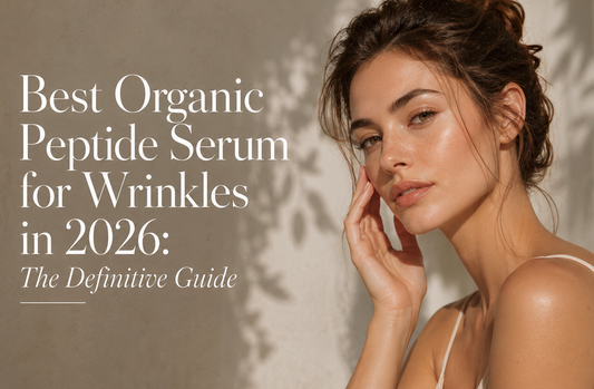 Best Organic Peptide Serum for Wrinkles in 2026: The Definitive Guide