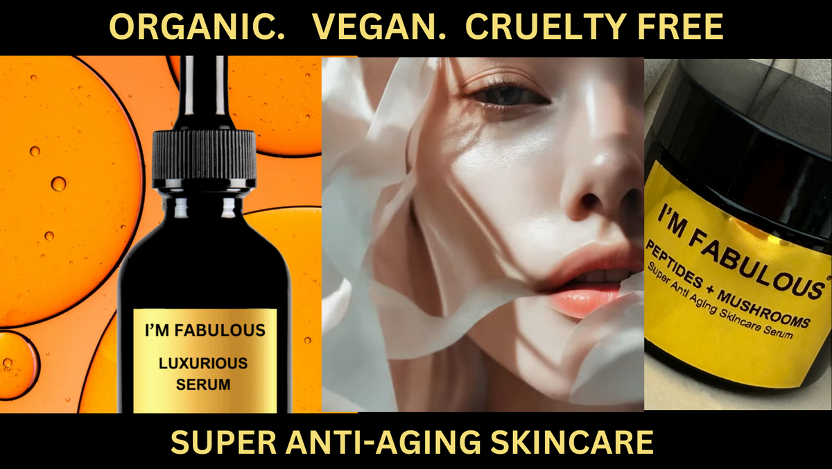 I'm Fabulous Cosmetics plant-based super anti-aging skincare collection